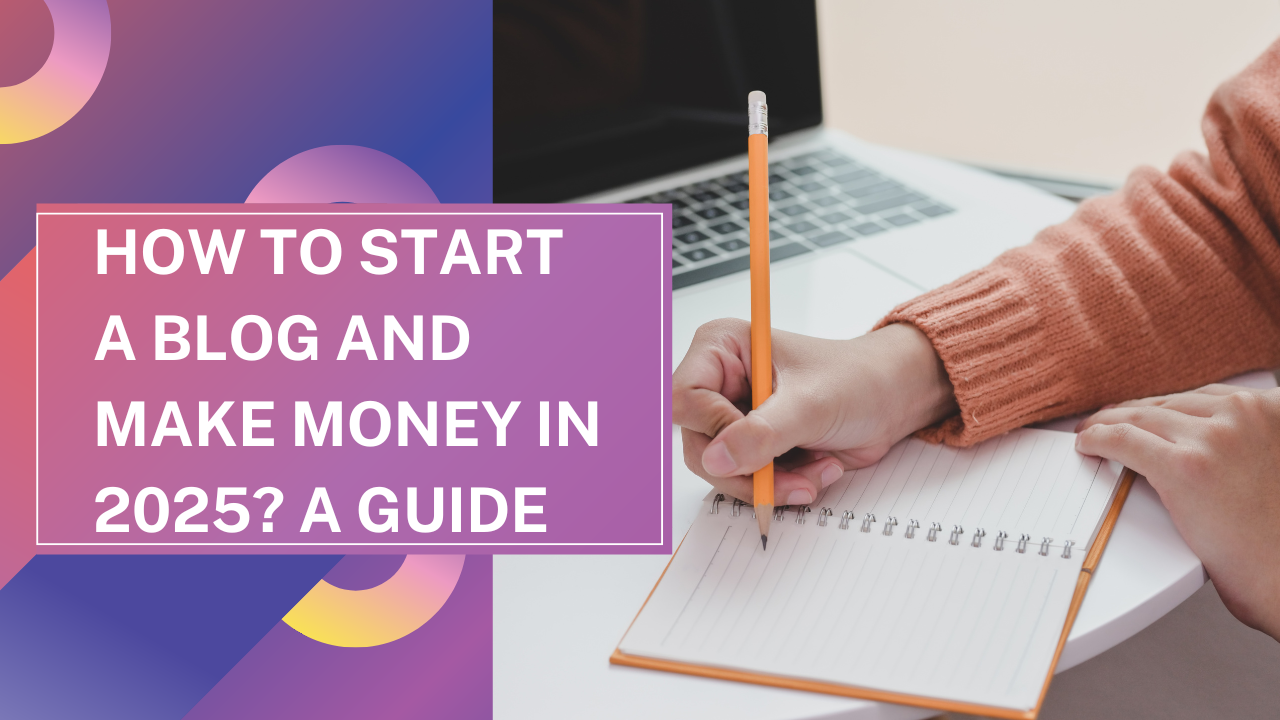 How to Start a Blog and Make Money