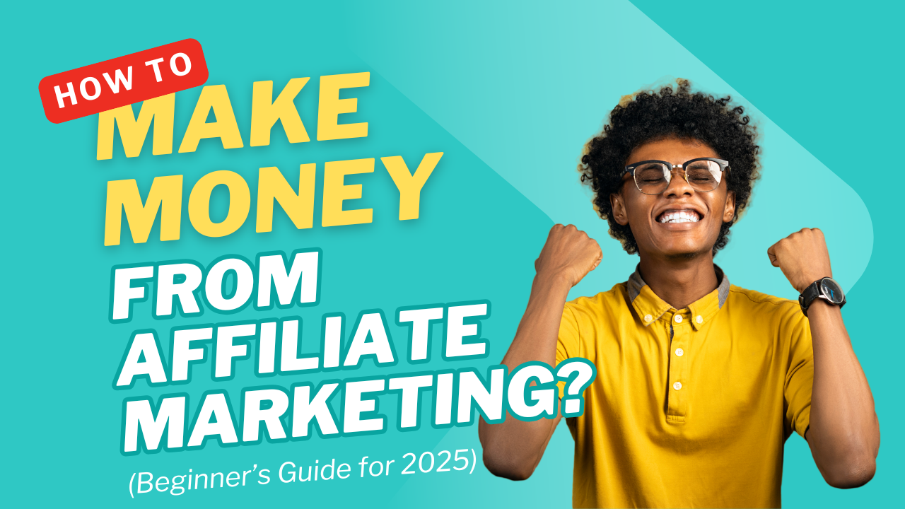 how to make money from affiliate marketing