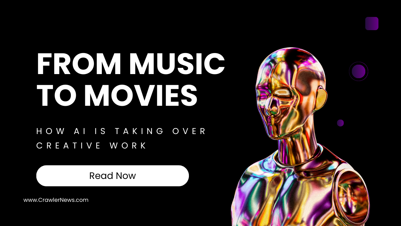 From Music to Movies: How AI Is Taking Over Creative Work