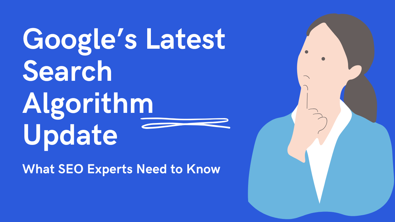 Google’s Latest Search Algorithm Update