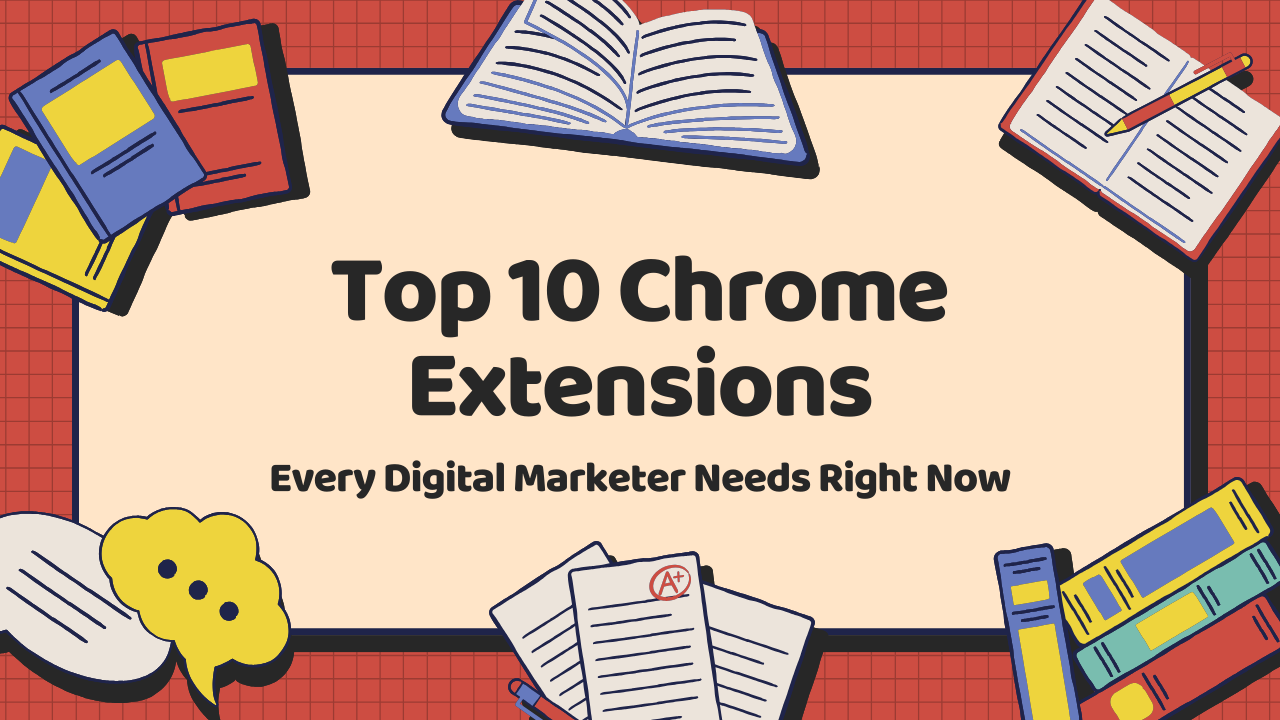 Top Chrome Extensions Every Digital Marketer Needs Right Now
