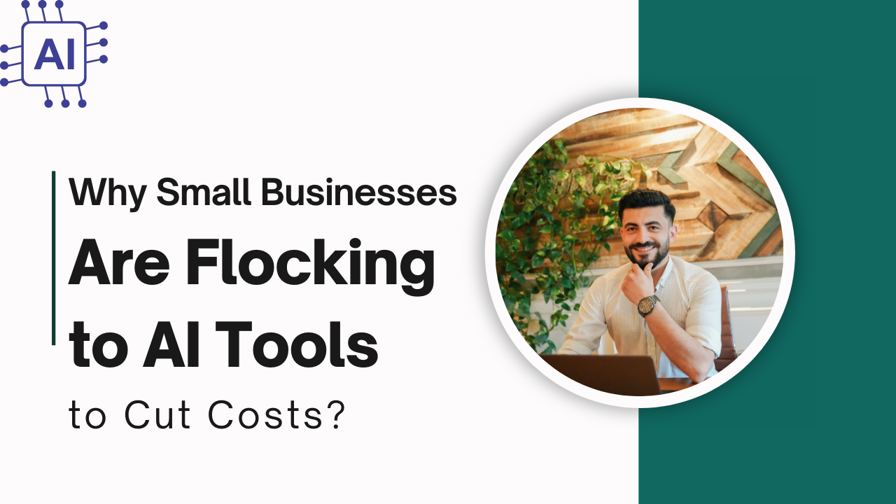 Why Small Businesses Are Flocking to AI Tools to Cut Costs